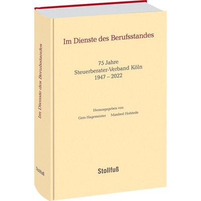 Im Dienste des Berufsstandes, Gebundene Ausgabe von , Lefebvre Stollfuß - Zweigniederlassung der Lefebvre GmbH, 978-3-08-470410-1