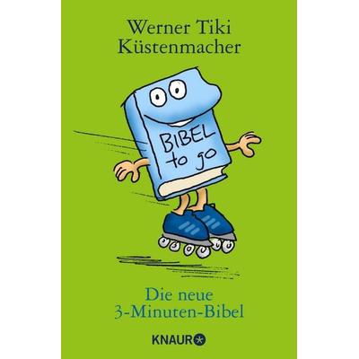 Die neue 3-Minuten-Bibel, Taschenbuch von Werner Tiki Küstenmacher, Knaur Taschenbuch, 978-3-426-78790-8