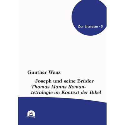 Joseph und seine Brüder, Taschenbuch von Gunther Wenz, Utzverlag GmbH, 978-3-8316-4923-5