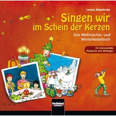 Singen wir im Schein der Kerzen. Instrumentale Playbacks - Lorenz Maierhofer, CD, 9783850616256