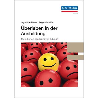 Überleben in der Ausbildung, Taschenbuch von Ingrid Ute Ehlers,Regina Schäfer, Christiani, Paul, 978-3-95863-336-0