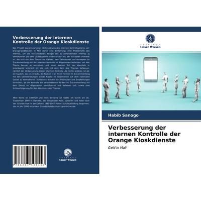 Verbesserung der internen Kontrolle der Orange Kioskdienste, Taschenbuch von Habib Sanogo, Verlag Unser Wissen, 978-620-3-50515-3