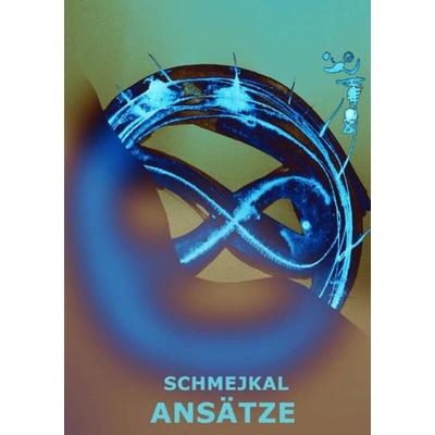 Ansätze Band I, Taschenbuch von Hans-Jürgen Schmejkal, Epubli, 978-3-7418-4154-5