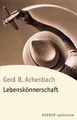 Achenbach, Gerd B. - Lebenskönnerschaft. - Preis vom 07.10.2026 11:45:10 h