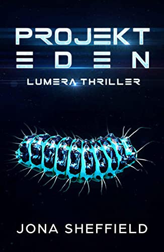 Jona Sheffield - Projekt Eden: Lumera Thriller - Preis vom 11.10.2026 03:10:56 h