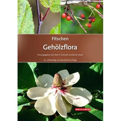 Fitschen – Gehölzflora, Gebundene Ausgabe von , Quelle & Meyer, 978-3-494-01934-5