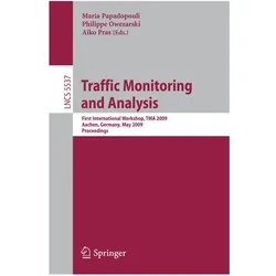 Traffic Monitoring and Analysis, Fachbücher von Aiko Pras, Maria Papadopouli, Philippe Owezarski