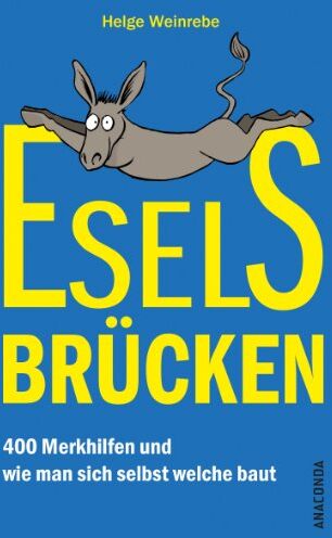 Helge Weinrebe - Eselsbrücken - 400 Merkhilfen und wie man selber welche baut - Preis vom 09.10.2026 07:28:09 h