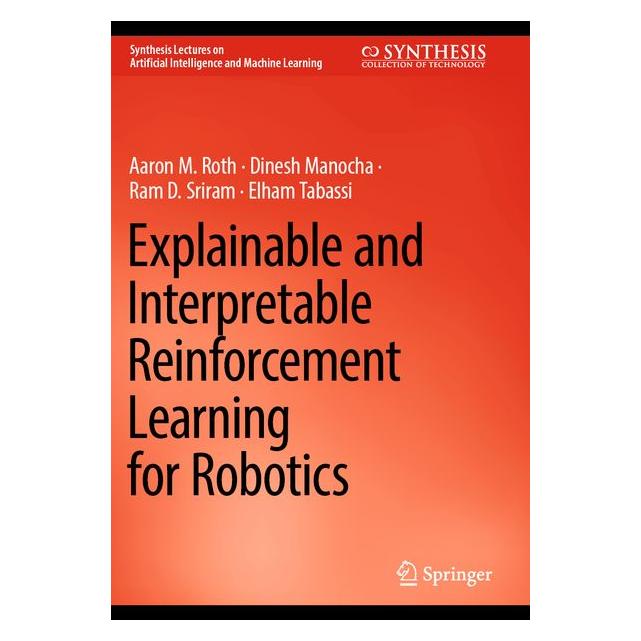 Springer Roth:Explainable and Interpretable Rein (Englisch, Softcover, Aaron M Roth, Aaron M. Roth, Dinesh Manocha, Ram D et al Sriram) (64902395)