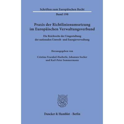 Praxis der Richtlinienumsetzung im Europäischen Verwaltungsverbund., Taschenbuch von , Duncker & Humblot, 978-3-428-18029-5