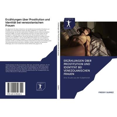 Erzählungen über Prostitution und Identität bei venezolanischen Frauen, Taschenbuch von Freddy Suárez, Verlag Unser Wissen, 978-620-0-89632-2
