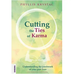Cutting the Ties of Karma, Ratgeber von Phyllis Krystal
