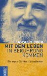 Anselm Grün - Mit dem Leben in Berührung kommen: Die eigene Spiritualität entdecken - Preis vom 18.10.2026 19:22:15 h