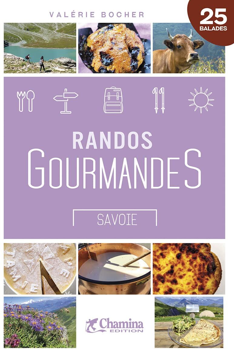 Guide de randonnées - Randos gourmandes en Savoie   Chamina