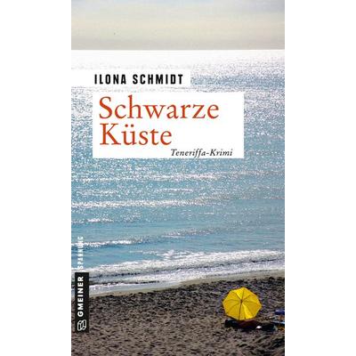 Schwarze Küste, Taschenbuch von Ilona Schmidt, Gmeiner-Verlag