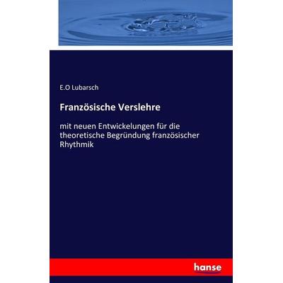 Französische Verslehre, Taschenbuch von E. O. Lubarsch, Hansebooks, 978-3-7428-9799-2