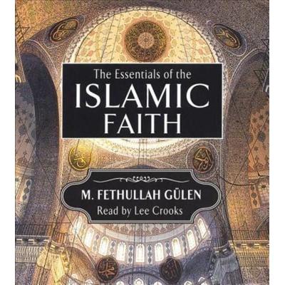The Essentials of the Islamic Faith - M. Gülen, CD, 9781597840422