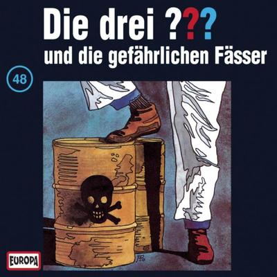Folge 48: Die drei ??? und die gefährlichen Fässer - , Audio, 4064066645984