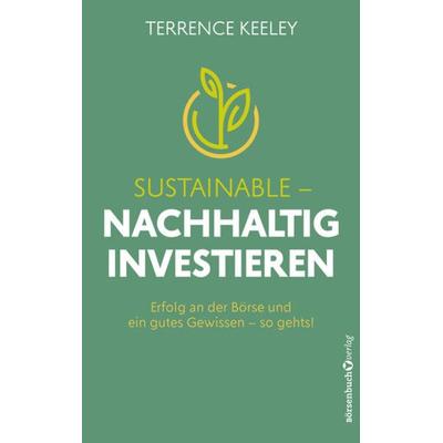 Sustainable - nachhaltig investieren, Taschenbuch von Terrence Keeley, Plassen Verlag, 978-3-86470-938-8