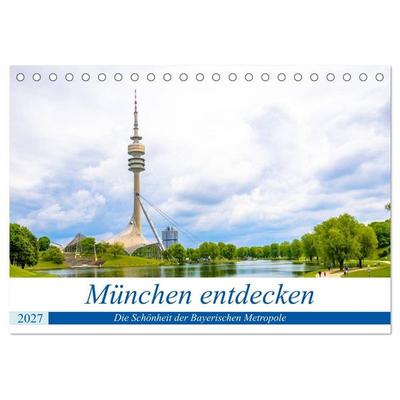 München entdecken - Die Schönheit der Bayerischen Metropole (Tischkalender 2027 DIN A5 quer), CALVENDO Monatskalender