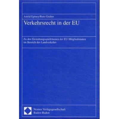 Verkehrsrecht in der EU, Taschenbuch von Astrid Epiney,Reto Gruber, Nomos, 978-3-7890-7560-5