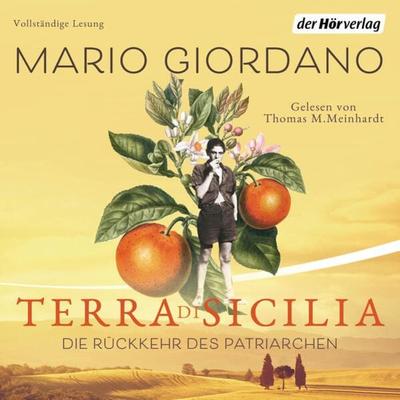 Terra di Sicilia. Die Rückkehr des Patriarchen - Mario Giordano, Audio, 9783844544985