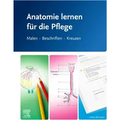 Anatomie lernen für die Pflege - Gesamtausgabe, Fachbücher von Elsevier GmbH