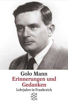 Golo Mann - Erinnerungen und Gedanken: Lehrjahre in Frankreich - Preis vom 19.10.2026 19:33:35 h