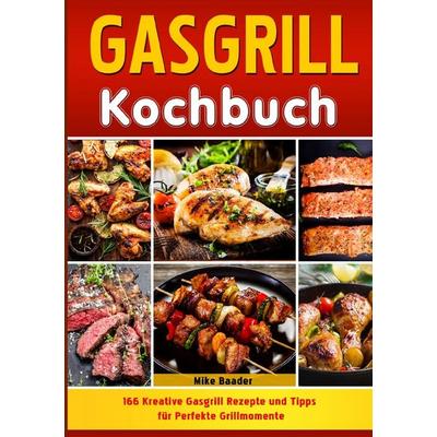 Gasgrill Kochbuch, Taschenbuch von Mike Baader, Epubli, 978-3-565-04184-8