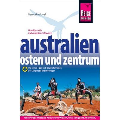 Australien - Osten und Zentrum, Taschenbuch von Veronika Pavel, Reise Know-How Verlag