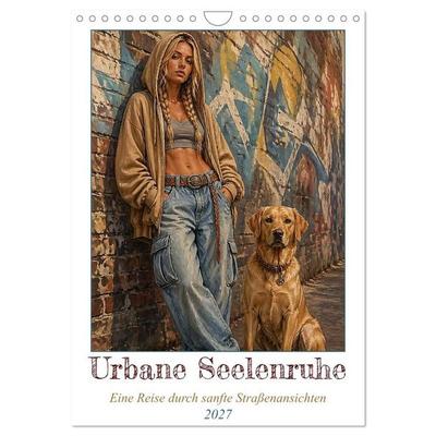 Urbane Seelenruhe (Wandkalender 2027 DIN A4 hoch), CALVENDO Monatskalender