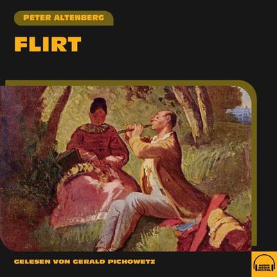 Flirt - Peter Altenberg, Audio, 9783991573098