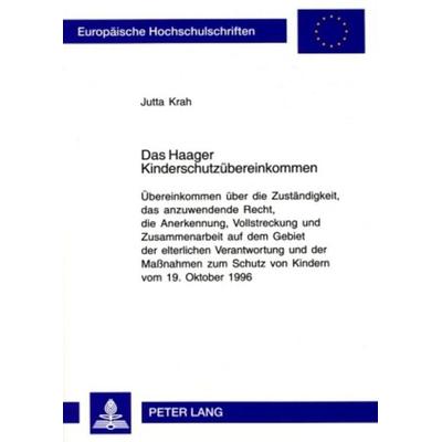 Das Haager Kinderschutzübereinkommen, Taschenbuch von Jutta Krah, Peter Lang GmbH, Internationaler Verlag der Wissenschaften, 978-3-631-52993-5
