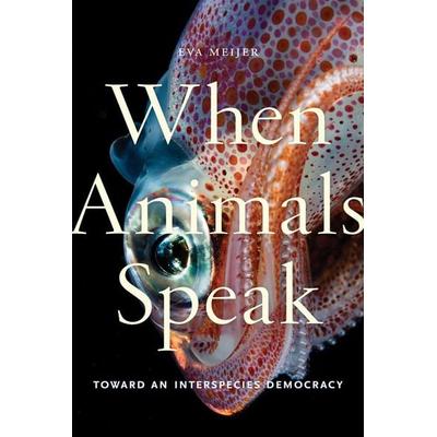 When Animals Speak, Taschenbuch von Eva Meijer, New York University, 978-1-4798-6313-6