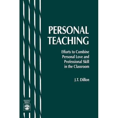 Personal Teaching, Taschenbuch von J. T. Dillon, Ingram Publishers Services, 978-0-8191-7780-3