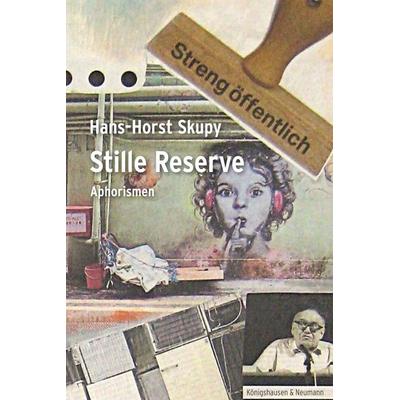 Stille Reserve, Taschenbuch von Hans-Horst Skupy, Königshausen u. Neumann, 978-3-8260-9571-9