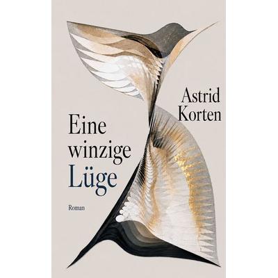 Eine winzige Lüge, Taschenbuch von Astrid Korten, BoD – Books on Demand, 978-3-696-36286-7
