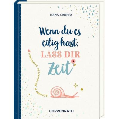 Wenn du es eilig hast, lass dir Zeit, Taschenbuch von Hans Kruppa, Coppenrath, 978-3-649-64003-5