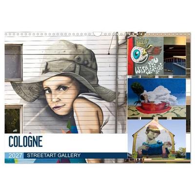 COLOGNE STREETART GALLERY (Wall Calendar 2027 DIN A3 landscape), CALVENDO 12 Month Wall Calendar