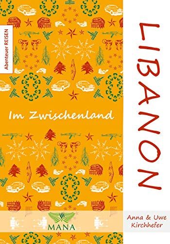 Anna Kirchhefer - Libanon: Im Zwischenland (Abenteuer REISEN) - Preis vom 30.09.2026 09:01:18 h