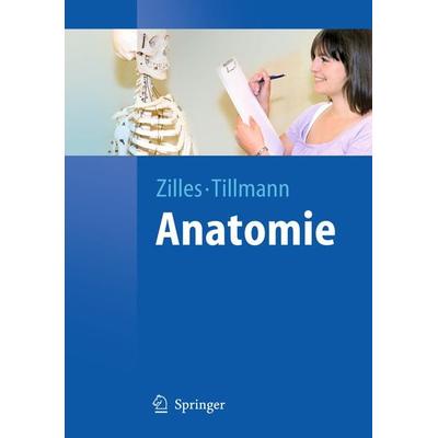 Anatomie, Gebundene Ausgabe von Karl Zilles,Bernhard Tillmann, Springer Berlin, 978-3-540-69481-6