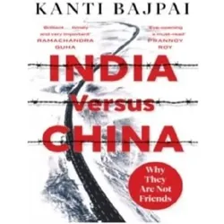 India Versus China, Sachbücher von Kanti Bajpai