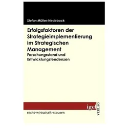 Erfolgsfakoren der Strategieimplementierung im Strategischen Management, Fachbücher von Stefan Müller-Nedebock