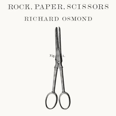 Rock, Paper, Scissors - Richard Osmond, Audio, 9781509894598