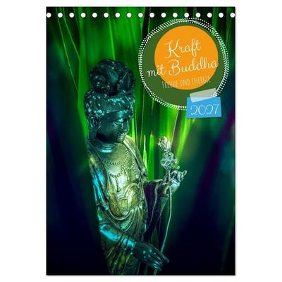 Kraft mit Buddha (Tischkalender 2027 DIN A5 hoch), CALVENDO Monatskalender