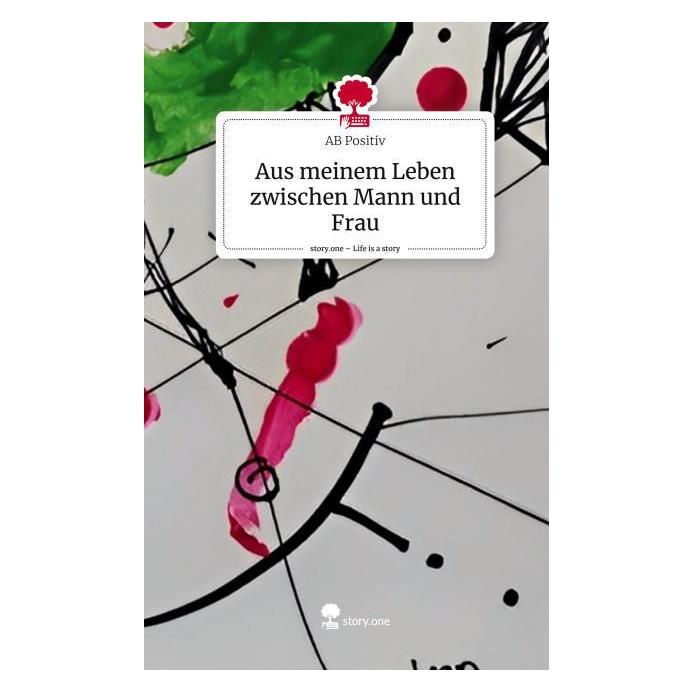 Bod Positiv:Aus meinem Leben zwischen Mann (Deutsch, Hardcover, AB Positiv) (67855885)