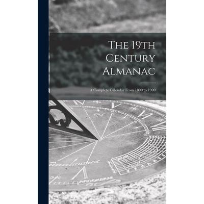 The 19th Century Almanac, Gebundene Ausgabe von Anonymous, Creative Media Partners, LLC, 978-1-01-373313-0