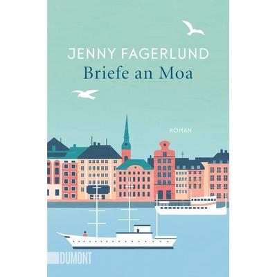 Briefe an Moa, Taschenbuch von Jenny Fagerlund, DuMont Buchverlag, 978-3-8321-6676-2