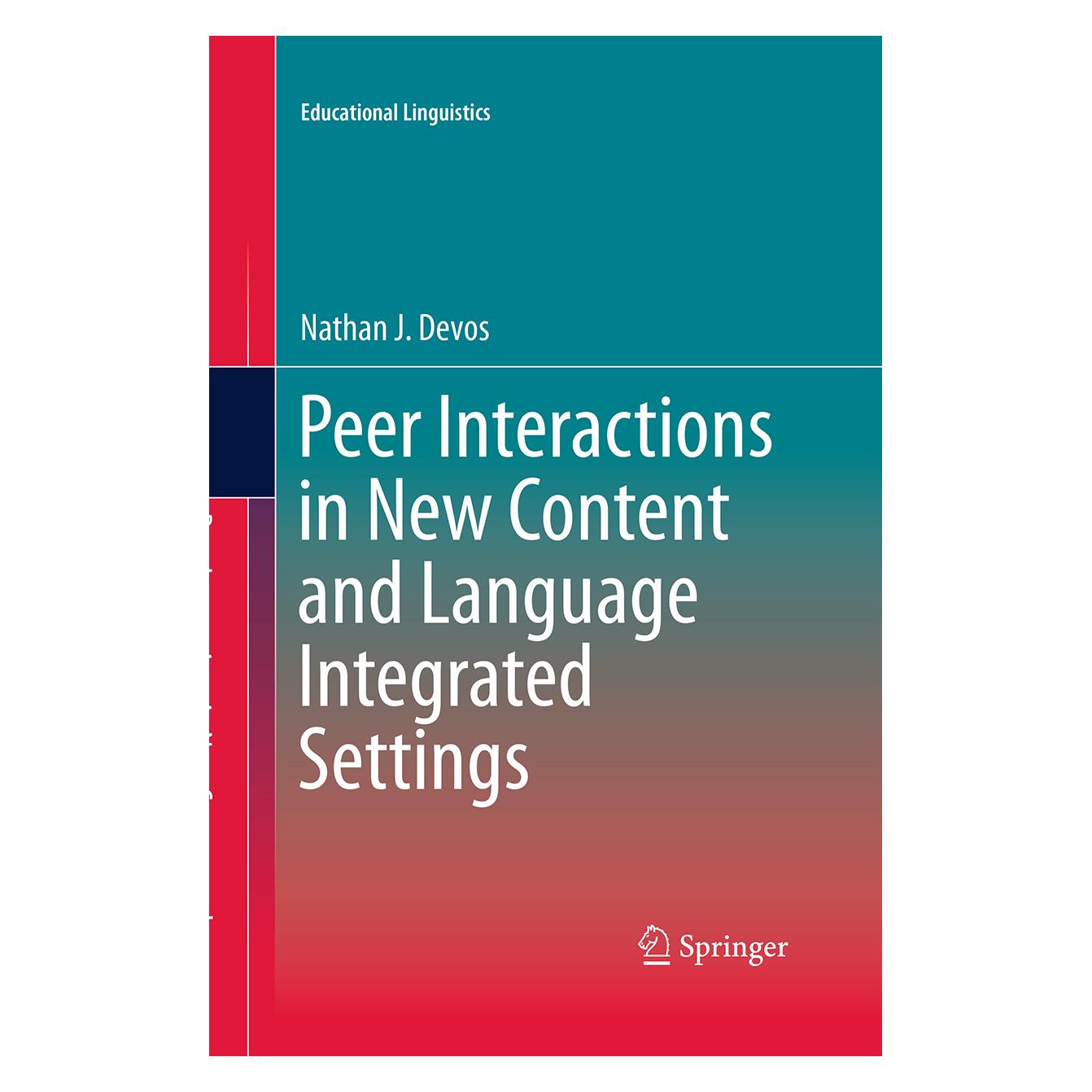 Springer Peer Interactions in New Content and Language Integrated Settings (Englisch, Softcover, Nathan J. Devos) (55966833)