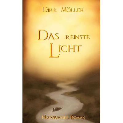 Das reinste Licht, Taschenbuch von Dirk Möller, Tredition, 978-3-347-59687-0
